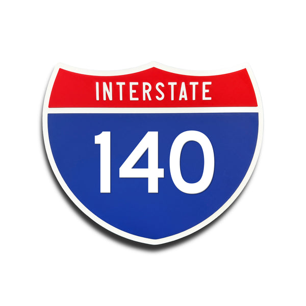 Interstate 140 Number Only road sign replica front view