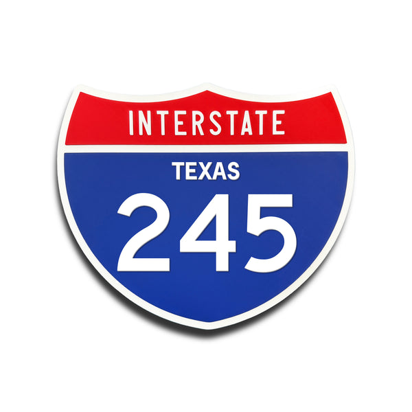 Interstate 245 Texas road sign replica front view