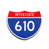 Interstate 610 Number Only road sign replica front view