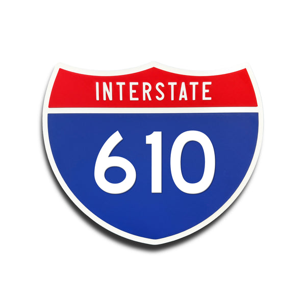 Interstate 610 Number Only road sign replica front view