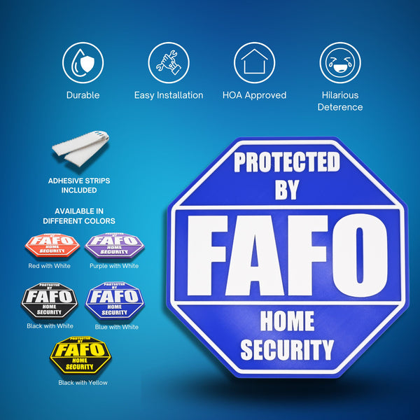 FAFO Home Security Sign – F Around and Find Out, 8.25x8.25 Inches, Multiple Colors, Mounting Options Included