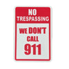 No Trespassing We Don't Call 911 Sign – Bold Security Warning for Homes, Farms, and Businesses, Durable Indoor/Outdoor Signage