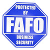 FAFO Business Security Sign – F Around and Find Out, 8.25x8.25 Inches, Multiple Colors, Mounting Options Included