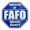 FAFO Business Security Sign – F Around and Find Out, 8.25x8.25 Inches, Multiple Colors, Mounting Options Included
