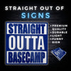 Straight Outta Basecamp Sign – Funny Adventure Decor for Home, Office, or Cabin, Perfect Gift for Outdoor Enthusiasts, Campers, and Hikers
