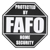 FAFO Home Security Sign – F Around and Find Out, 8.25x8.25 Inches, Multiple Colors, Mounting Options Included