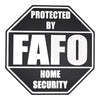 FAFO Home Security Sign – F Around and Find Out, 8.25x8.25 Inches, Multiple Colors, Mounting Options Included