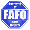 FAFO Home Security Sign – F Around and Find Out, 8.25x8.25 Inches, Multiple Colors, Mounting Options Included
