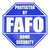 FAFO Home Security Sign – F Around and Find Out, 8.25x8.25 Inches, Multiple Colors, Mounting Options Included