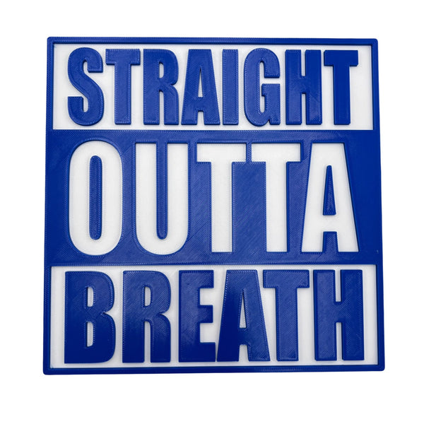 Straight Outta Breath Sign – Funny and Relatable Decor for Runners, Fitness Enthusiasts, and Busy Parents