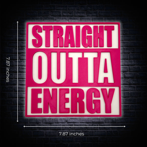 Straight Outta Energy Sign – Humorous Decor for Home, Office, and Study Spaces, Perfect Gift for Tired Students, Parents, or Athletes