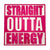 Straight Outta Energy Sign – Humorous Decor for Home, Office, and Study Spaces, Perfect Gift for Tired Students, Parents, or Athletes