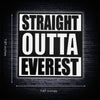 Straight Outta Everest Sign – Bold and Fun Decor for Home, Office, or Cabin, Perfect Gift for Adventurers, Climbers, and Outdoor Enthusiasts