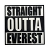 Straight Outta Everest Sign – Bold and Fun Decor for Home, Office, or Cabin, Perfect Gift for Adventurers, Climbers, and Outdoor Enthusiasts