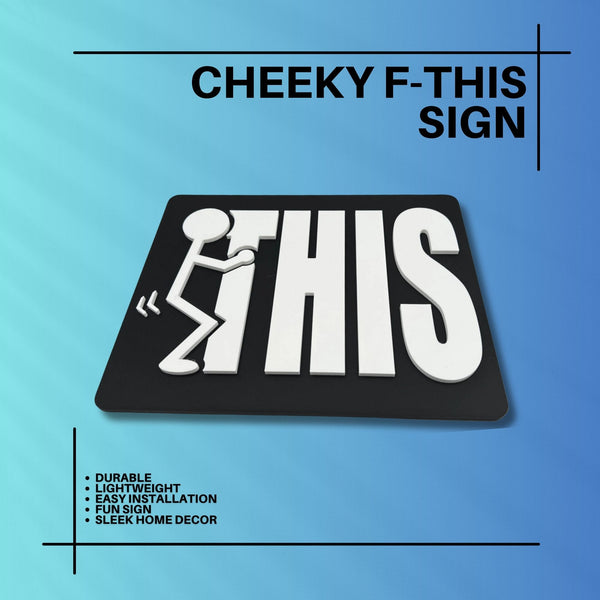 Adult Humor "F THIS" Home Decor Sign – Playful Office Wall Accent and Gift Idea