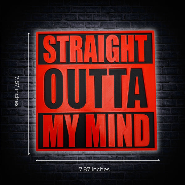Straight Outta My Mind Sign – Hilarious and Relatable Decor for Home, Office, or Gifting, Perfect for Tired or Stressed Friends