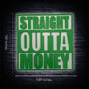 Straight Outta Money Sign – Funny and Relatable Decor for Home, Office, or Gifting, Perfect for Budget-Conscious Friends