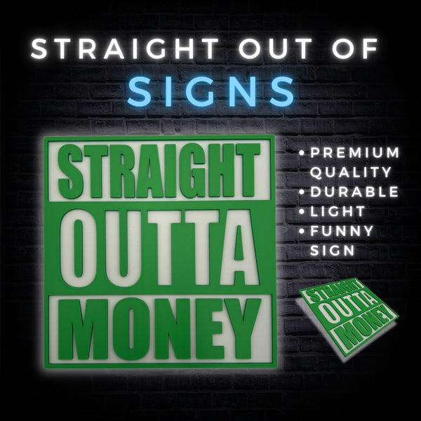 Straight Outta Money Sign – Funny and Relatable Decor for Home, Office, or Gifting, Perfect for Budget-Conscious Friends