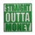Straight Outta Money Sign – Funny and Relatable Decor for Home, Office, or Gifting, Perfect for Budget-Conscious Friends