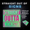 Straight Outta Winchester Sign – Bold and Fun Decor for Home, Office, or Gifting, Perfect for Winchester Enthusiasts