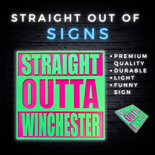 Straight Outta Winchester Sign – Bold and Fun Decor for Home, Office, or Gifting, Perfect for Winchester Enthusiasts