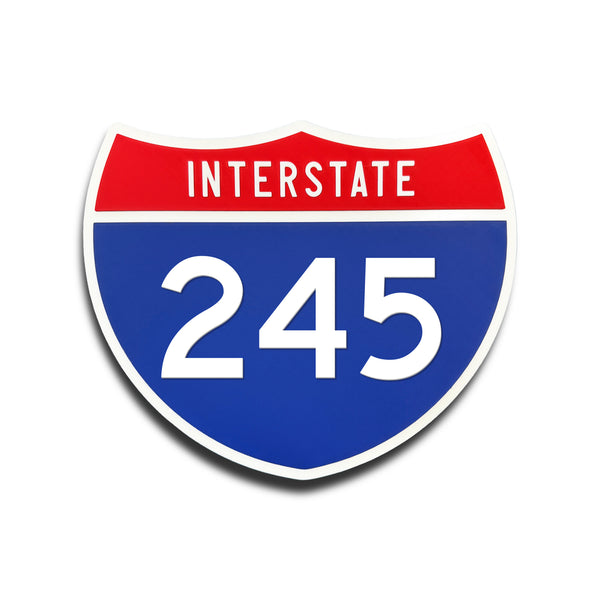 Interstate 245 Number Only road sign replica front view