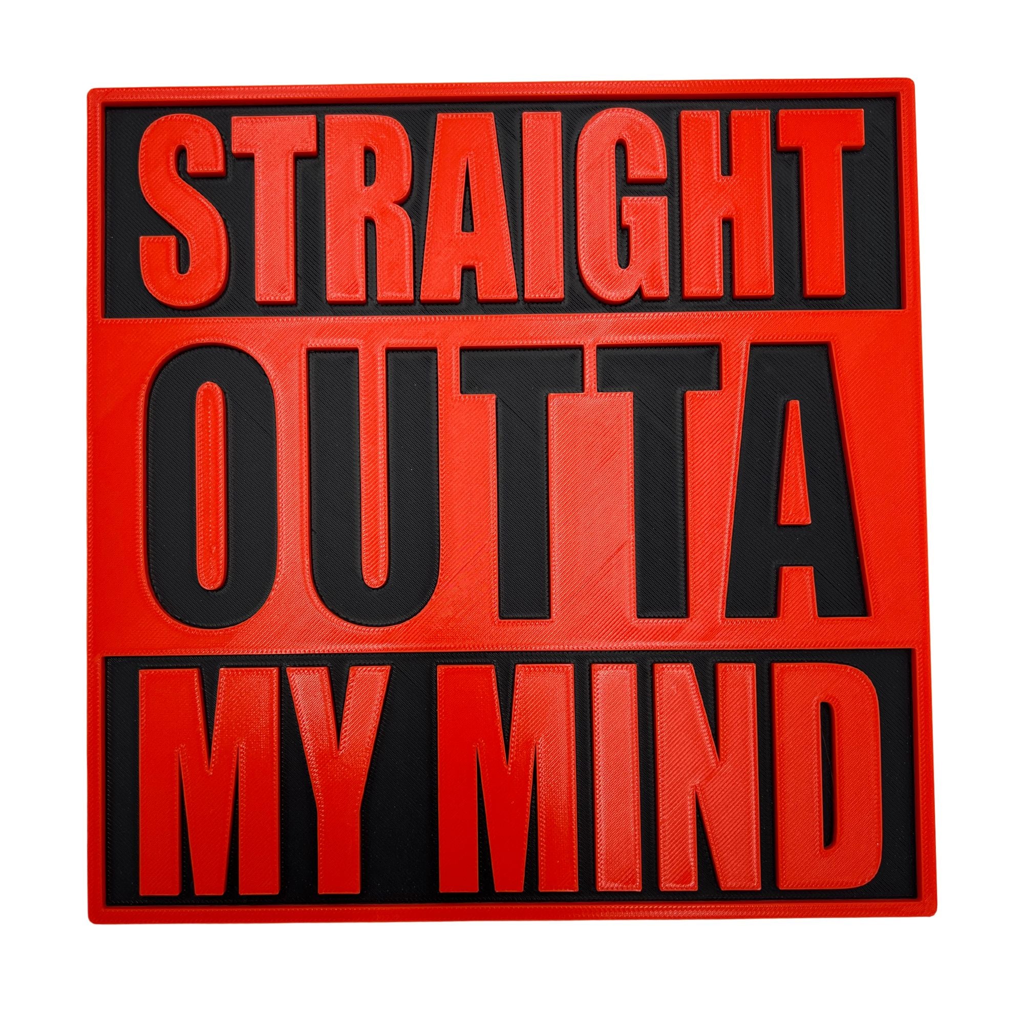 Straight Outta My Mind Sign – Hilarious and Relatable Decor for Home, Office, or Gifting, Perfect for Tired or Stressed Friends