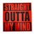 Straight Outta My Mind Sign – Hilarious and Relatable Decor for Home, Office, or Gifting, Perfect for Tired or Stressed Friends